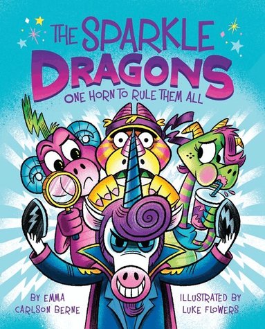 Emma Carlson Berne - Sparkle Dragons: One Horn to Rule Them All, Häftad