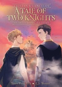 bokomslag Tristan and Lancelot: A Tale of Two Knights