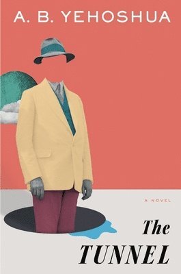 A.B. Yehoshua, A. B. Yehoshua, A B Yehoshua - The Tunnel, Häftad