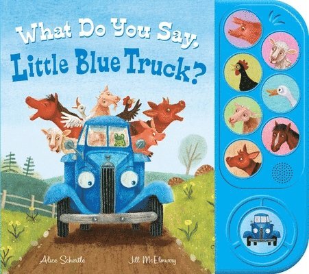 What Do You Say, Little Blue Truck? Sound Book 1