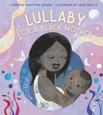 Langston Hughes - Lullaby (for a Black Mother) Board Book, Kartonnage