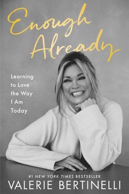 Valerie Bertinelli - Bertinelli, V: Enough Already, Inbunden