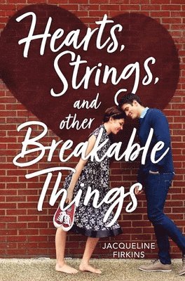 bokomslag Hearts, Strings, and Other Breakable Things