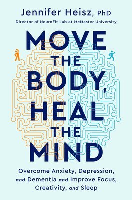 bokomslag Move The Body, Heal The Mind