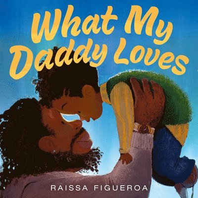 What My Daddy Loves