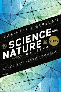 bokomslag The Best American Science And Nature Writing 2022