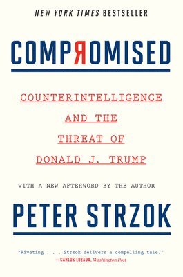 bokomslag Compromised: Counterintelligence and the Threat of Donald J. Trump