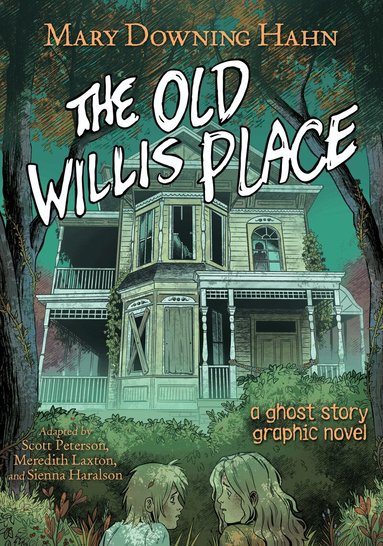 Mary Downing Hahn, Scott Peterson - Old Willis Place Graphic Novel, Häftad