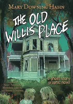 The Old Willis Place Graphic Novel: A Ghost Story 1