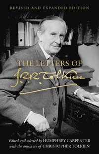 bokomslag The Letters of J.R.R. Tolkien: Revised and Expanded Edition
