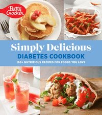 bokomslag Betty Crocker Simply Delicious Diabetes Cookbook