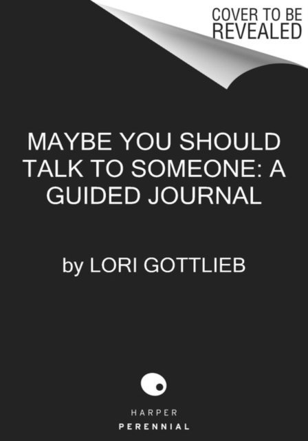 Maybe You Should Talk To Someone: The Journal 1