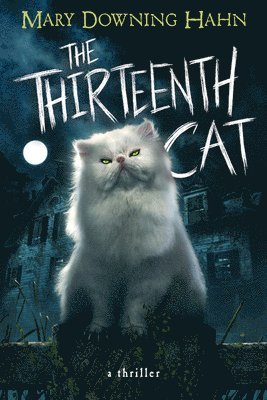 Mary Downing Hahn - The Thirteenth Cat, Häftad