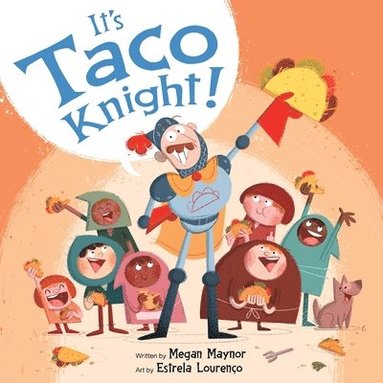 Megan Maynor - It's Taco Knight!, Inbunden