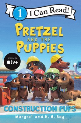 Pretzel And The Puppies: Construction Pups 1