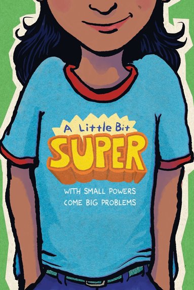 Gary D. Schmidt, Leah Henderson, Pablo Cartaya, Nikki Grimes, Jarrett J. Krosoczka, Remy Lai, Kyle Lukoff, Daniel Nayeri, Meg Medina, Linda Sue Park, Mitali Perkins, Pam Muñoz Ryan, Brian Young, Ibi Zoboi - Little Bit Super, Häftad