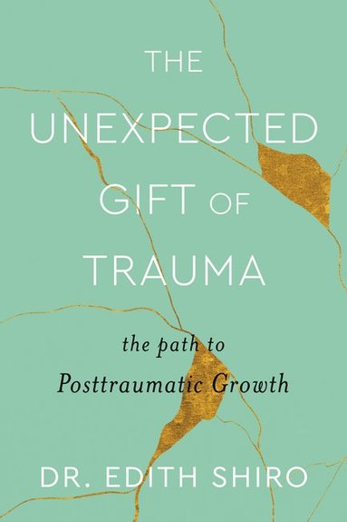 bokomslag Unexpected Gift of Trauma, The