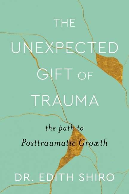 Unexpected Gift Of Trauma 1
