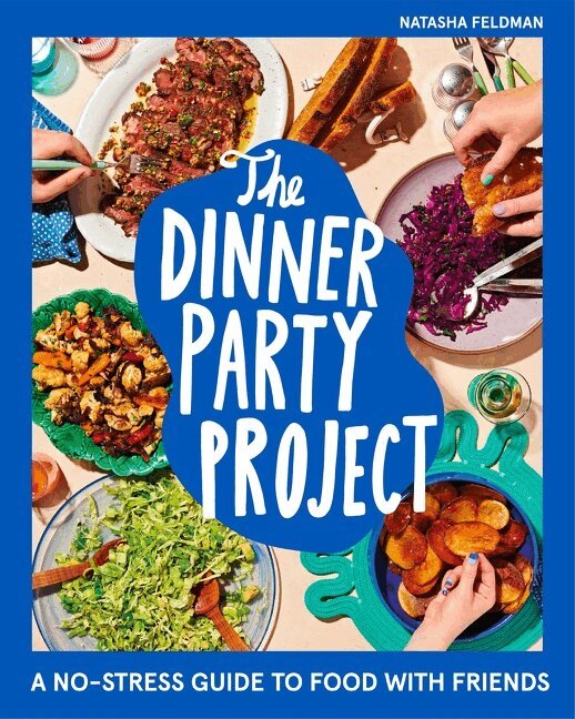 Natasha Feldman - Dinner Party Project, Inbunden