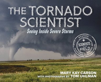 Mary Kay Carson - The Tornado Scientist, Häftad