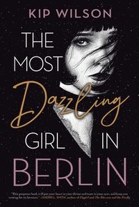 bokomslag The Most Dazzling Girl in Berlin