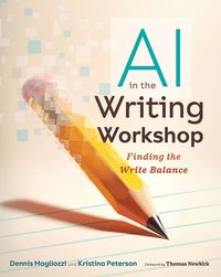 bokomslag AI in the Writing Workshop: Finding the Write Balance