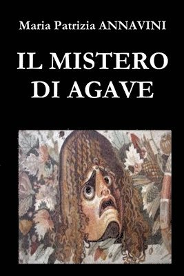 Il Mistero Di Agave 1