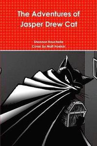 bokomslag Adventures of Jasper Drew Cat