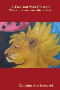 bokomslag Free and Wild Creature