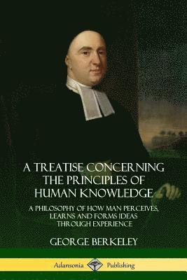 George Berkeley - Treatise Concerning the Principles of Human Knowledge, Häftad