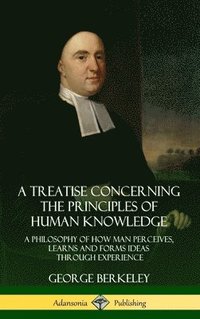 bokomslag A Treatise Concerning the Principles of Human Knowledge