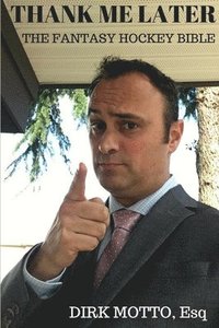 bokomslag Thank Me Later: The Fantasy Hockey Bible