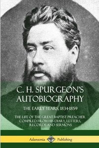 bokomslag C. H. Spurgeon's Autobiography