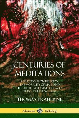 Centuries of Meditations 1