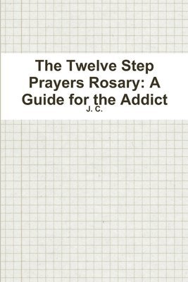 bokomslag The Twelve Step Prayers Rosary