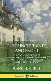 bokomslag Risk, Uncertainty, and Profit