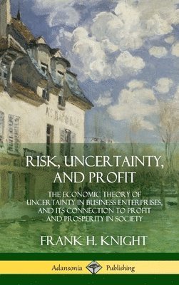 bokomslag Risk, Uncertainty, and Profit