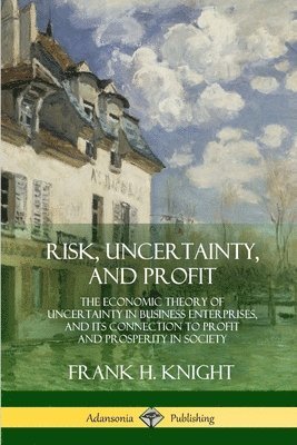Risk, Uncertainty, and Profit