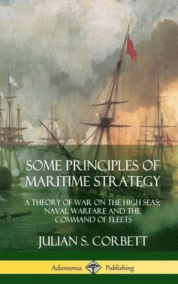 Some Principles of Maritime Strategy 1