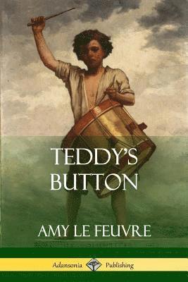 Amy Le Feuvre - Teddy's Button, Häftad