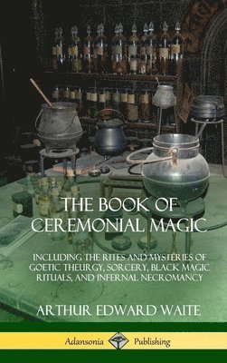 The Book of Ceremonial Magic 1