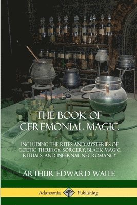 The Book of Ceremonial Magic 1