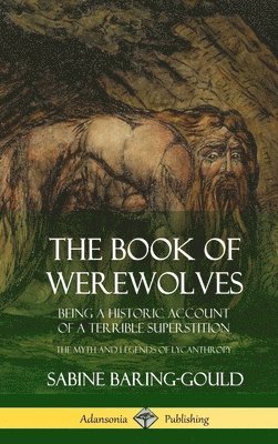 Sabine Baring-Gould - Book of Werewolves, Inbunden