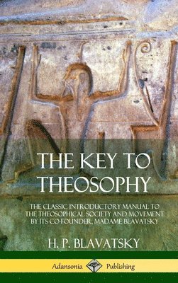 H P Blavatsky - Key to Theosophy, Inbunden