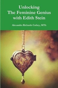 bokomslag Unlocking the Feminine Genius with Edith Stein