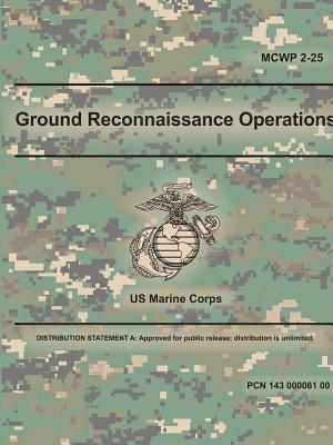 U S Marine Corps - Ground Reconnaissance Operations (MCWP 2-25), Häftad
