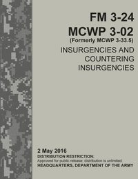 bokomslag Insurgencies and Countering Insurgencies - FM 3-24, MCWP 3-02 (Formerly MCWP 3-33.5)