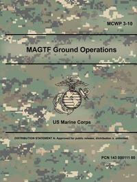 bokomslag MAGTF Ground Operations (MCWP 3-10)