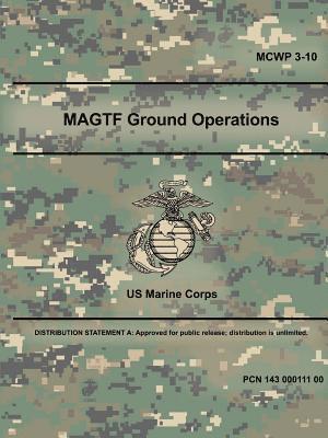 MAGTF Ground Operations (MCWP 3-10) 1