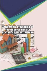 bokomslag Economic Evaluation of Thoothukudi District Central Co-Operative Bank